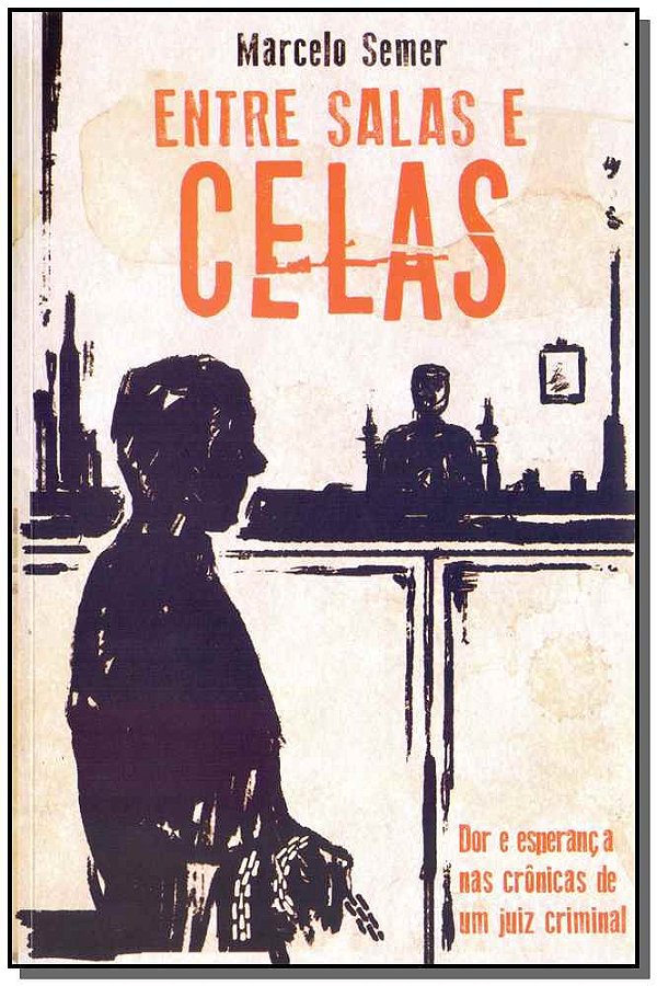 Livro Entre Salas E Celas