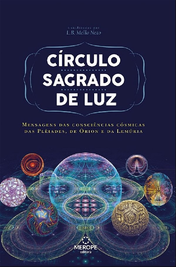 Livro Círculo sagrado de luz: mensagens das consciências ...