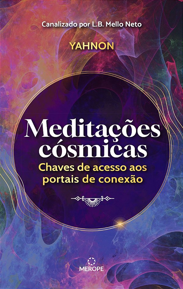 Livro Meditações Cósmicas - Chaves De Acesso Aos Portais ...