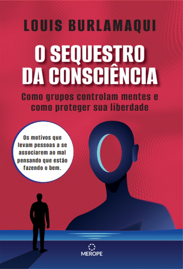 Livro O Sequestro Da Consciência - Como Grupos Controlam ...