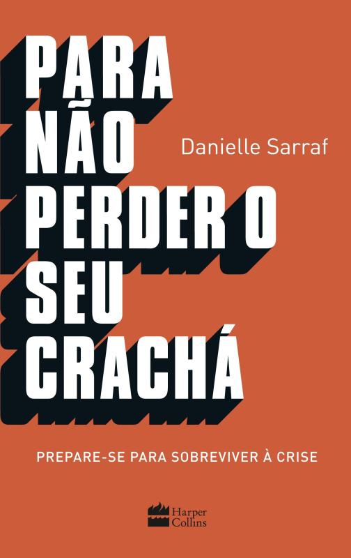 Livro Para não perder seu crachá: Prepare-se para sobrevi...