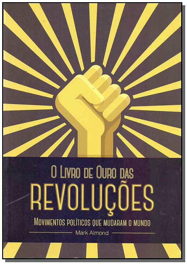 Livro O Livro De Ouro Das Revolucoes