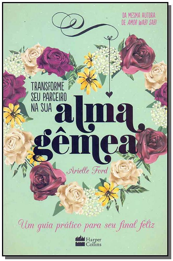 Livro Transforme Seu Parceiro Na Sua Alma Gemea