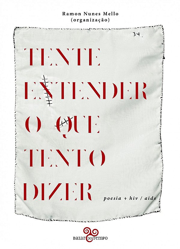 Livro Tente entender o que tento dizer: Poesia + hiv/aids