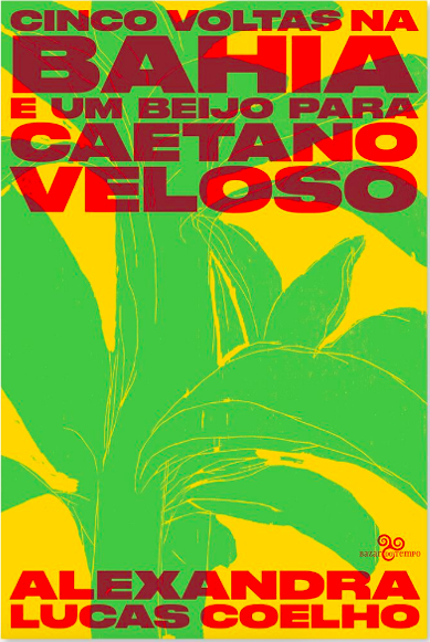 Livro Cinco voltas na Bahia e um beijo para Caetano Velos...