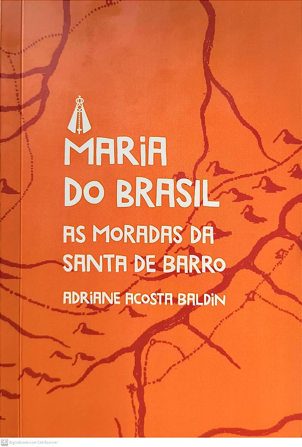 Livro Maria Do Brasil - As Moradas Da Santa De Barro