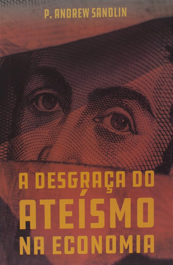 Livro A Desgraça Do Ateísmo Na Economia