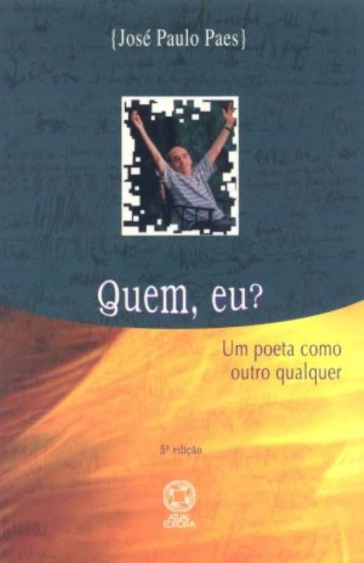 Livro Quem, Eu? - Um Poeta Como Outro Qualquer