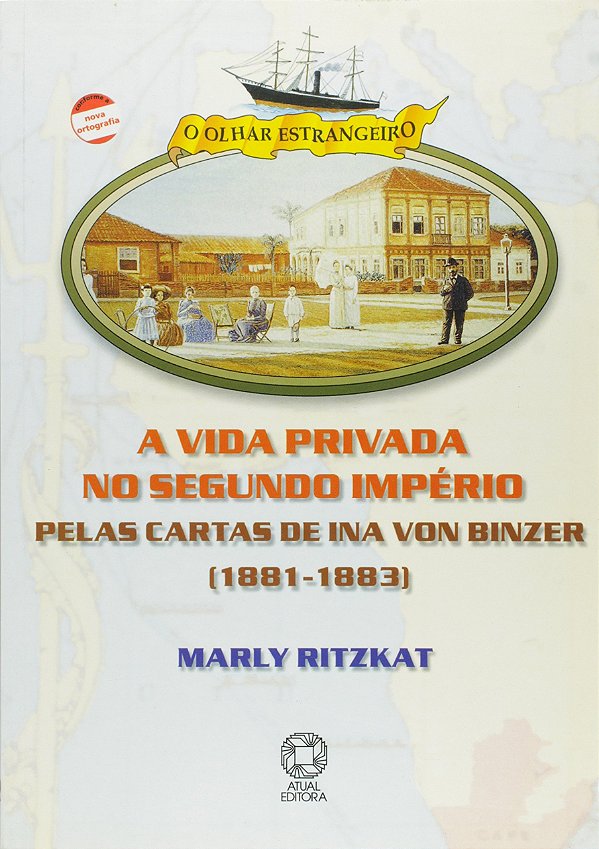 Livro Vida Privada No Segundo Império, A: Pelas Cartas De Ina V...