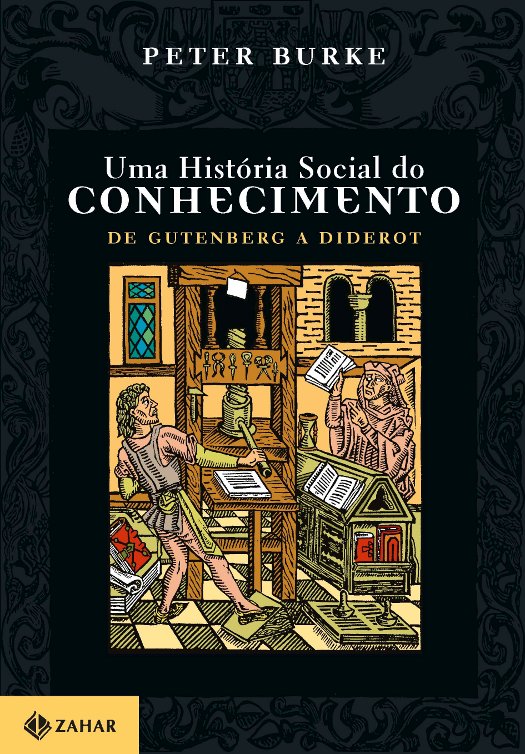 Livro Uma história social do conhecimento 1: De Gutenberg...