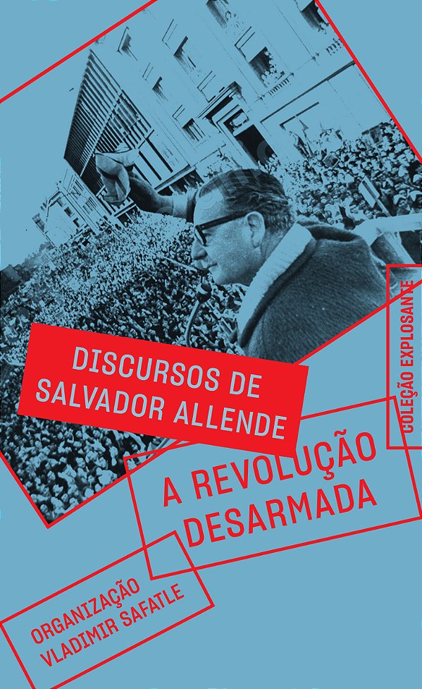 Livro A revolução desarmada: discursos de Salvador Allend...