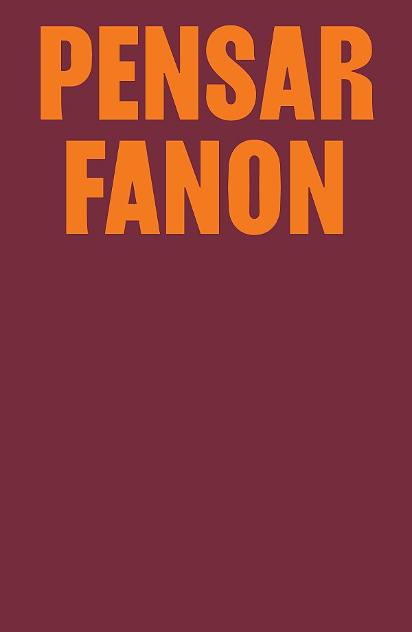 Livro Pensar Fanon: Coletânea Inédita Com Textos De Achille Mbe...