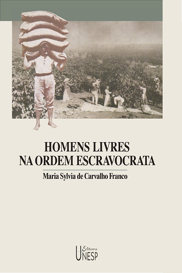 Livro Homens livres na ordem escravocrata