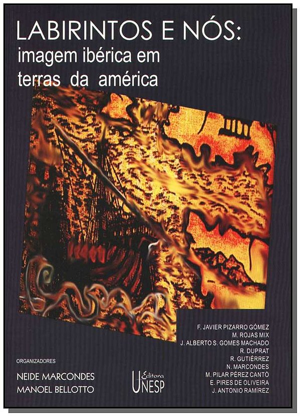 Livro Labirinto E Nós - Imagem Ibérica Em Terras Da América