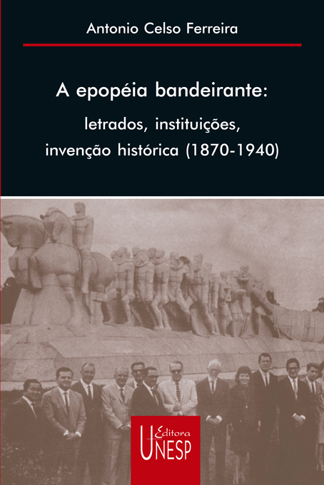 Livro A epopeia bandeirante: letrados, instituições, invenção h...