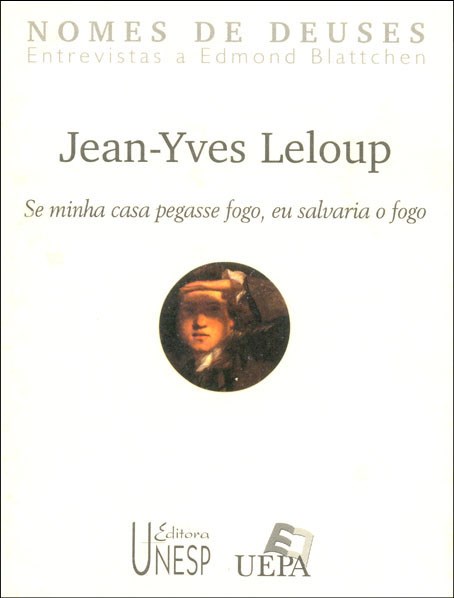 Livro Jean-Yves Leloup: Se minha casa pegasse fogo, eu sa...