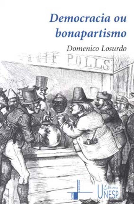 Livro Democracia ou bonapartismo: Triunfo e decadência do...
