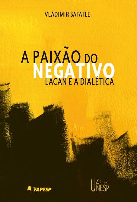 Livro A paixão do negativo: lacan e a dialética