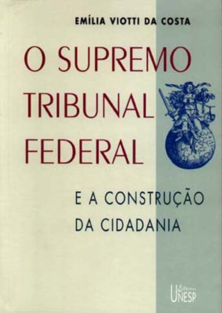 Livro O supremo tribunal federal: e a construção da cidadania