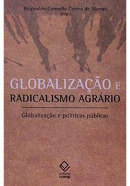 Livro Globalização e radicalismo agrário: Globalização e ...