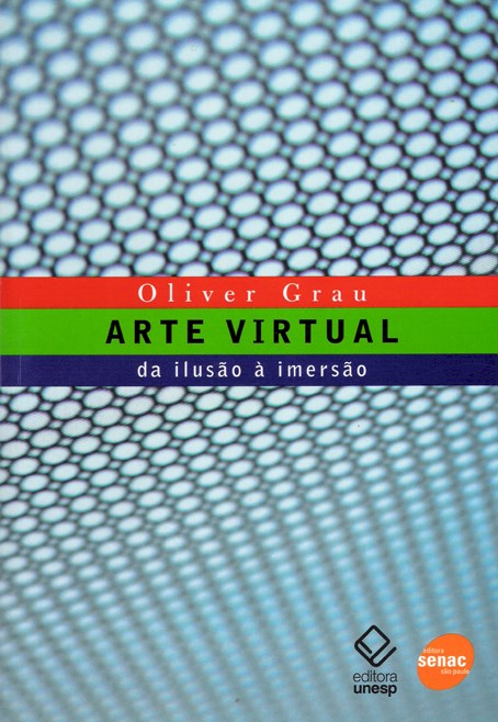 Livro Arte virtual: Da ilusão à imersão