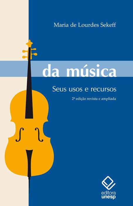 Livro Da música - 2ª edição: Seus usos e recursos