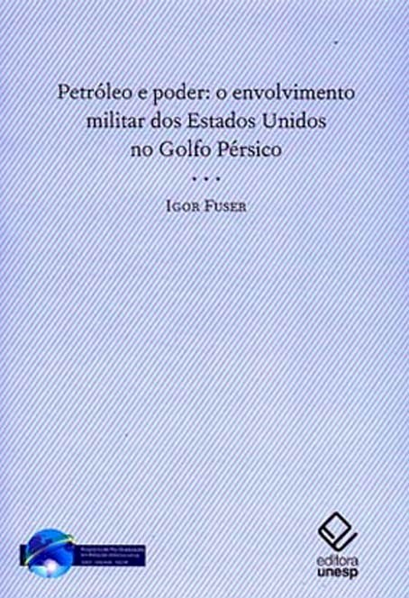 Livro Petróleo e poder: O envolvimento militar dos Estado...