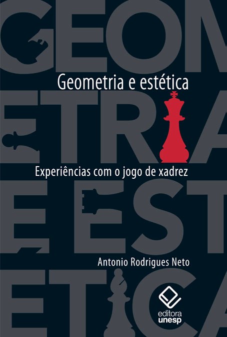 Livro Geometria e estética: Experiências com o jogo de xa...
