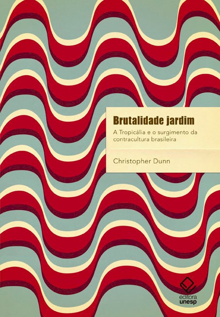 Livro Brutalidade jardim: a tropicália e o surgimento da ...