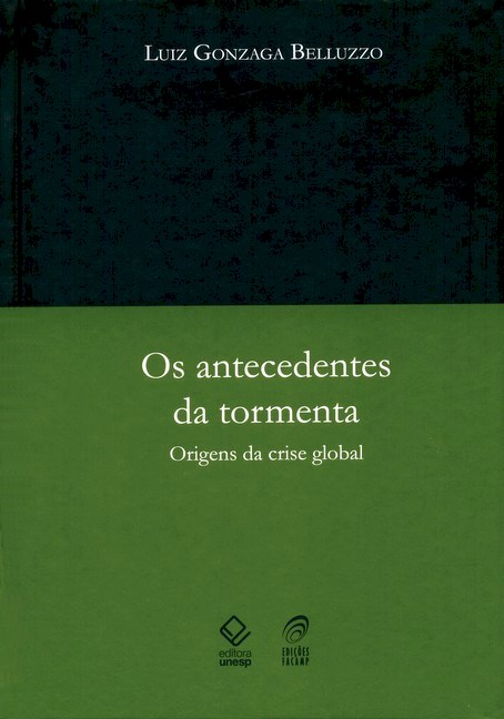 Livro Os antecedentes da tormenta: Origens da crise globa...