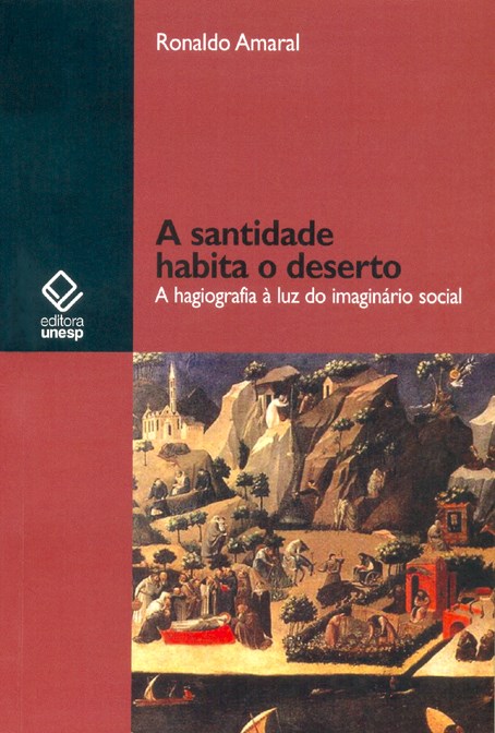 Livro A santidade habita o deserto: A hagiografia à luz d...