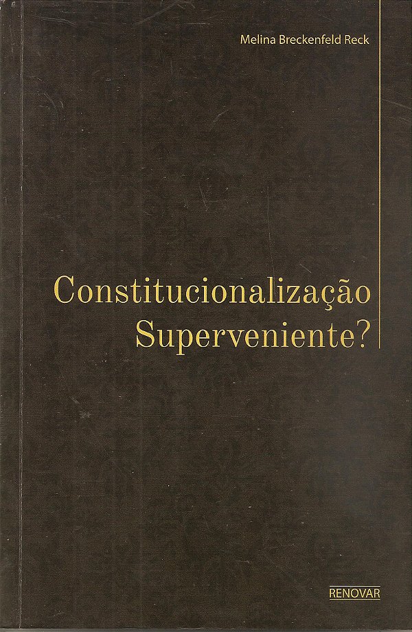 Livro Constitucionalização superveniente?