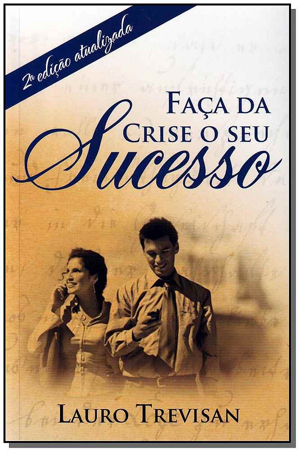 Livro Faça Da Crise O Seu Sucesso