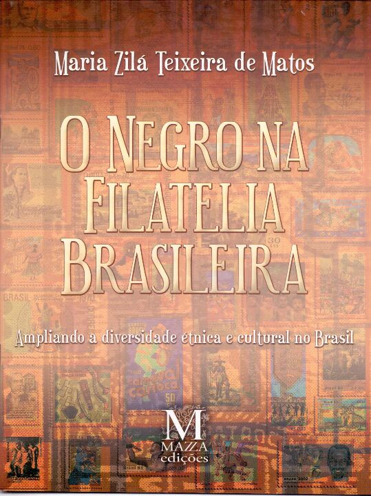 Livro O Negro Na Filatelia Brasileira