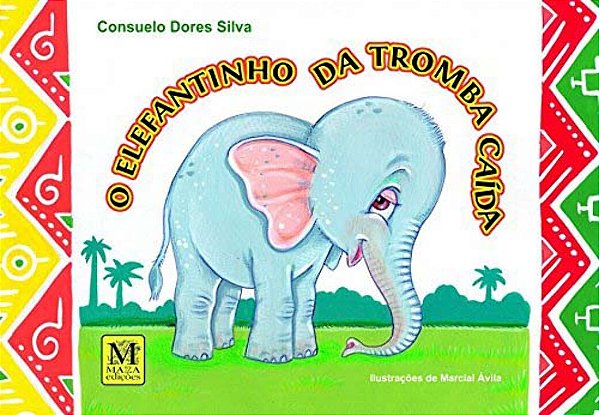 Livro O Elefantinho Da Tromba Caida