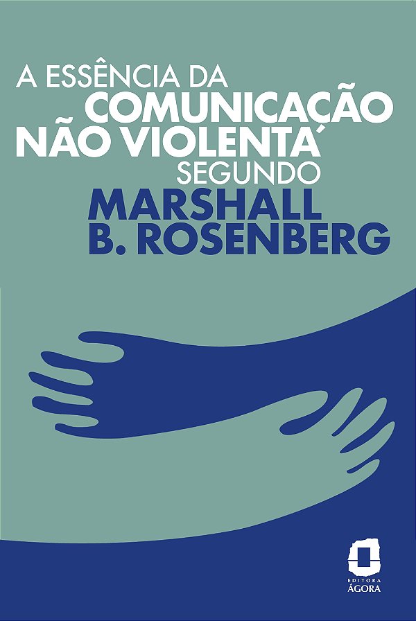 Livro A Essência Da Comunicação Não Violenta Segundo Mars...