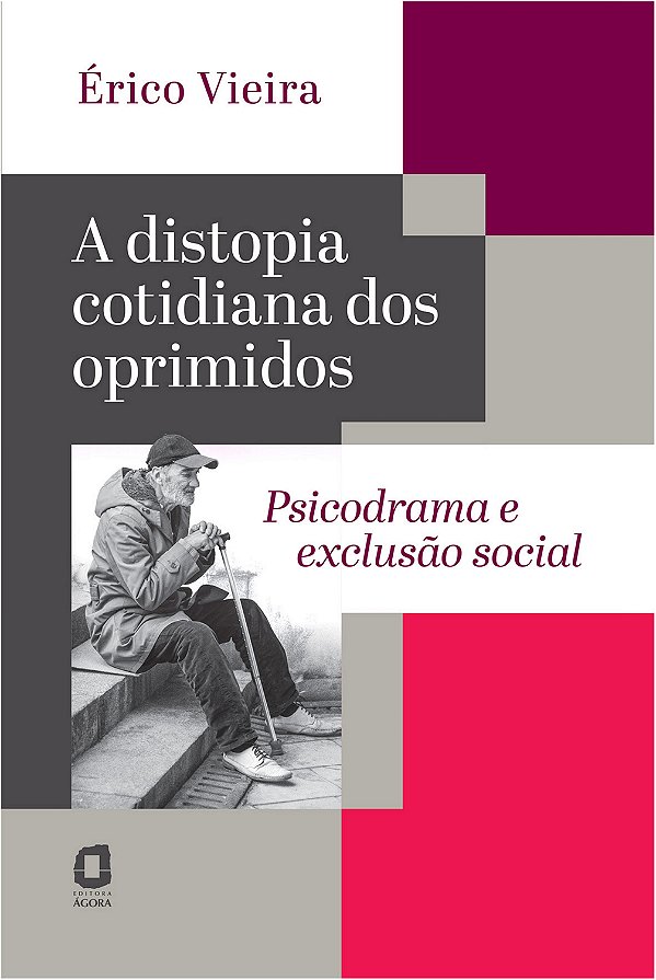 Livro A Distopia Cotidiana Dos Oprimidos - Psicodrama E E...