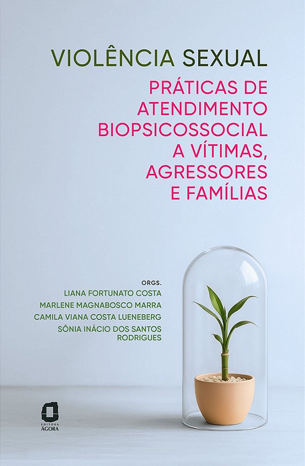 Livro Violência Sexual: Práticas De Atendimento Biopsicossocial...