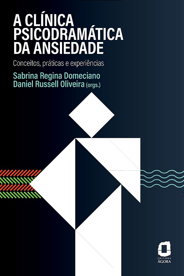 Livro A Clínica Psicodramática Da Ansiedade: Conceitos, Prática...