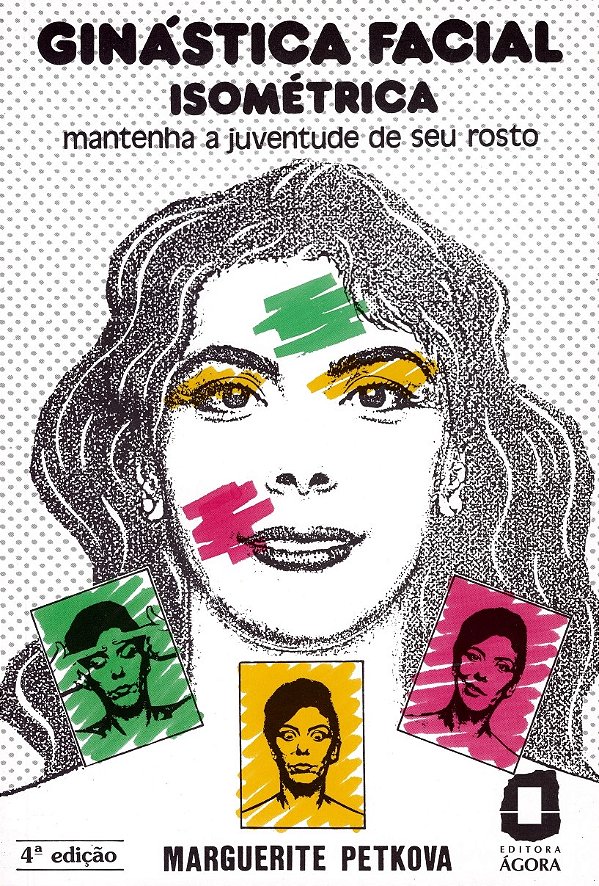 Livro Ginástica facial isométrica: mantenha a juventude d...