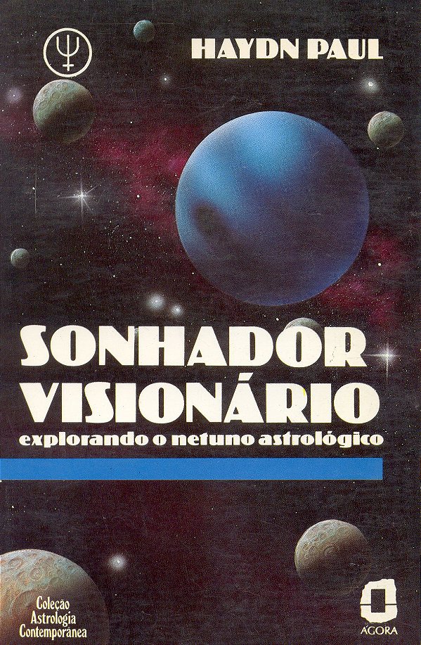 Livro Sonhador Visionário - Explorando O Netuno Astrológico