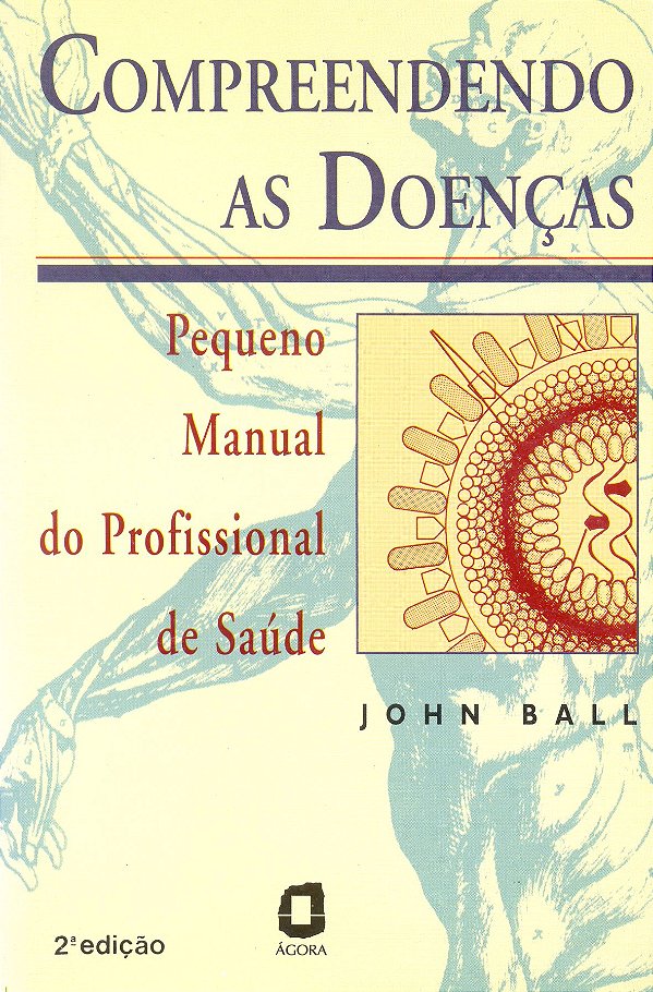 Livro Compreendendo As Doenças - Pequeno Manual Do Profissional...