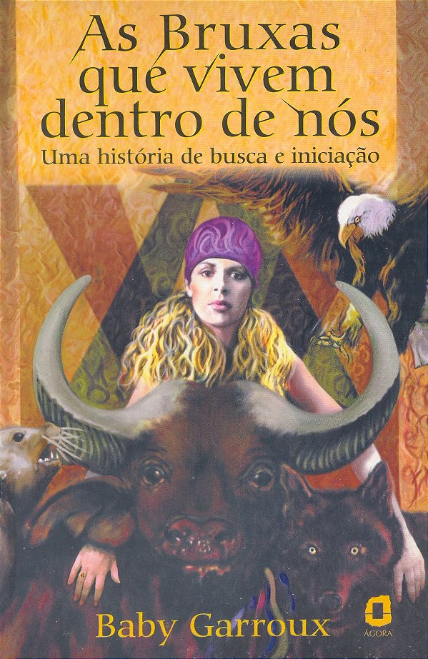 AS BRUXAS QUE VIVEM DENTRO DE NÓS - UMA HISTÓRIA DE BUSCA...