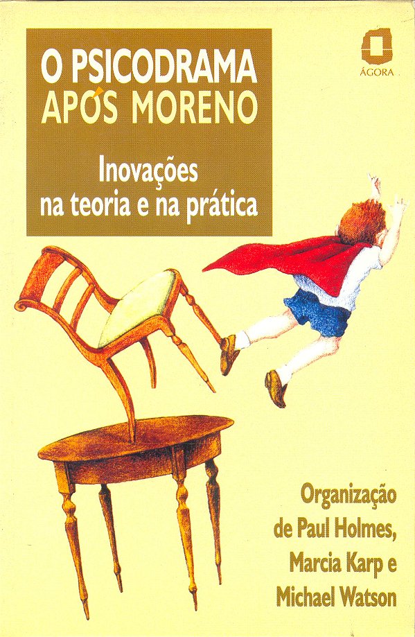 Livro O Psicodrama Após Moreno - Inovações Na Teoria E Na...