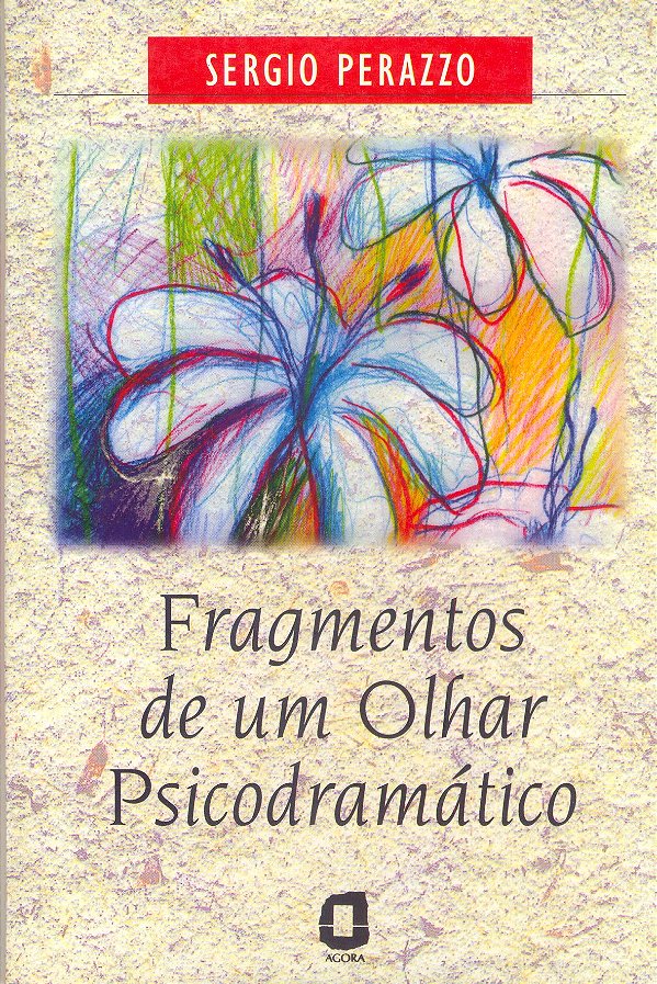 Livro Fragmentos De Um Olhar Psicodramático -
