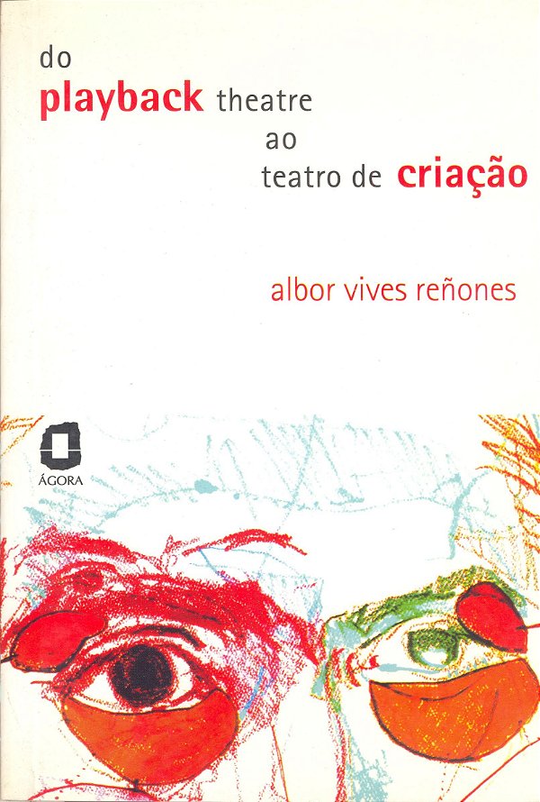 DO PLAYBACK THEATRE AO TEATRO DE CRIAÇÃO