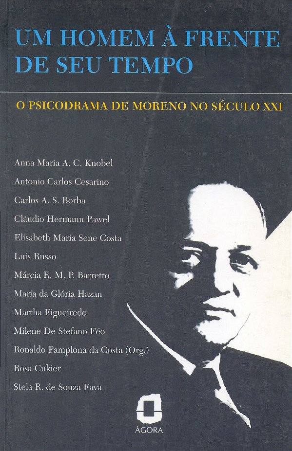Livro Um homem à frente do seu tempo: o psicodrama de Mor...