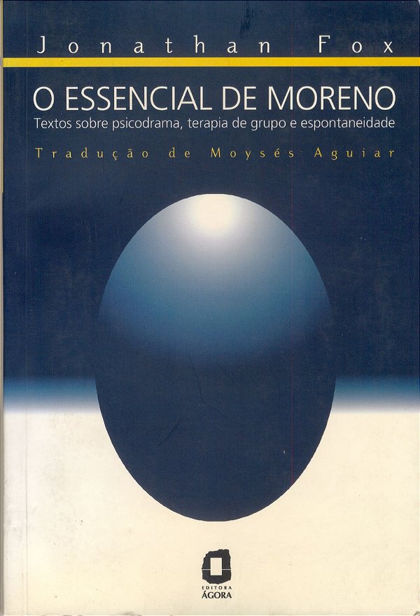 Livro O Essencial De Moreno - Textos S/Psicodrama, Terapi...