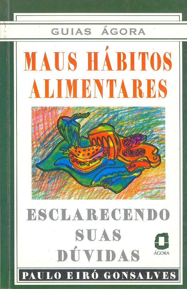 Livro Guias Ágora-Maus Hábitos Alimentares -