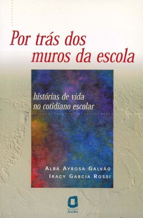 Livro Por trás dos muros da escola: histórias de vida no ...
